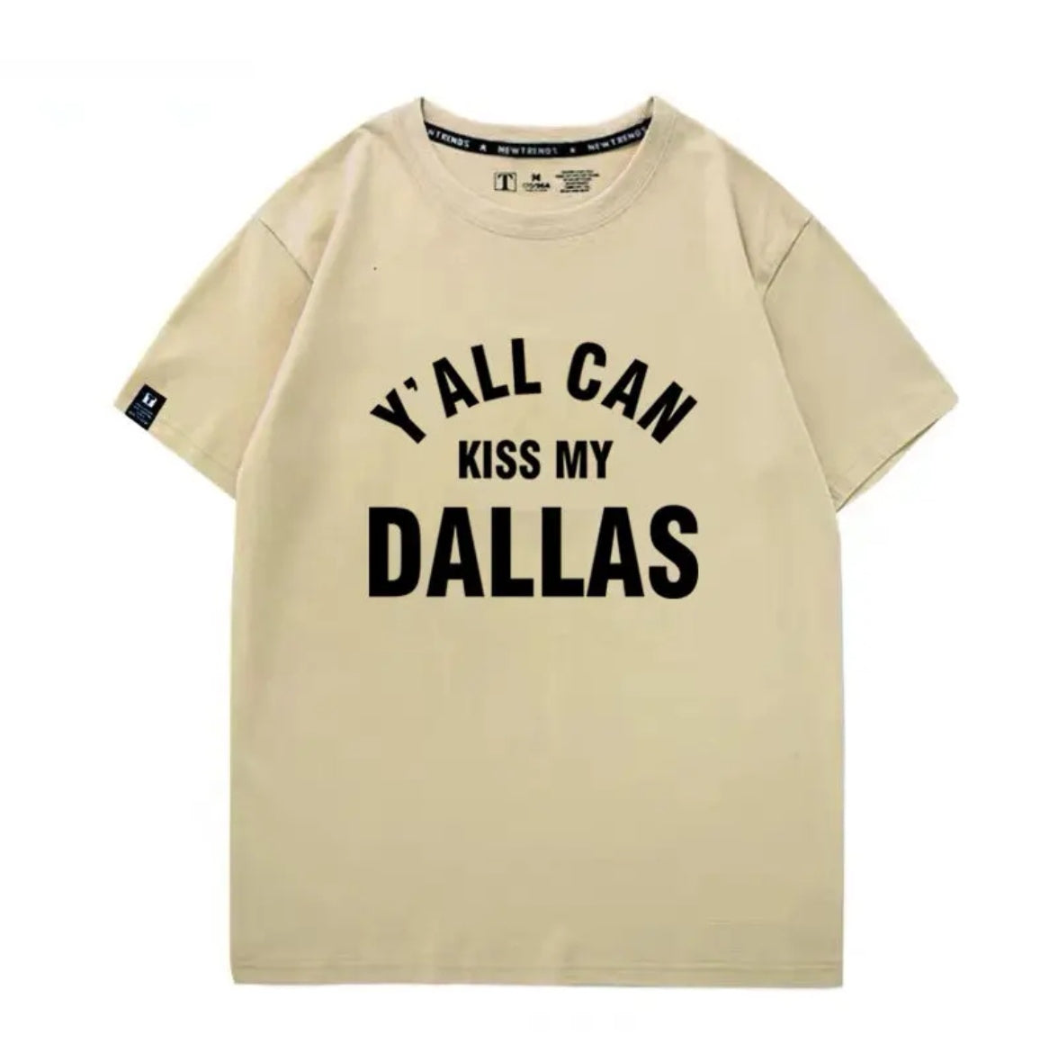 “Y’all Can Kiss My Dallas” Unisex 100% Cotton T-Shirt