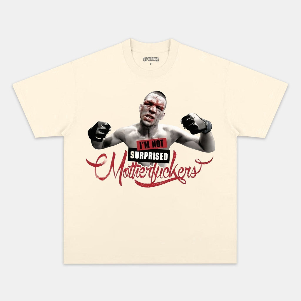 NATE DIAZ  I'M NOT SURPRISED